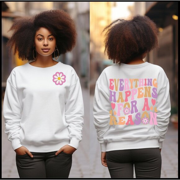 Tops - Positive Vibes Sweatshirt,  Inspiring Everything Happens for a Reason Sweatshirt